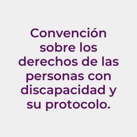 Convención sobre los derechos de las personas con discapacidad y su protocolo